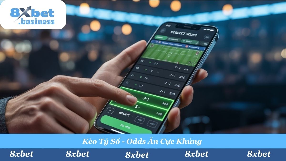 Giao diện cược Tỷ Số Chính Xác trực quan, dễ dàng chốt đơn các trận cầu đinh Ngoại Hạng Anh ngay trên điện thoại.